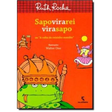 Imagem de Sapo Vira Rei Vira Sapo - Ou a Volta Do Reizinho Mandão