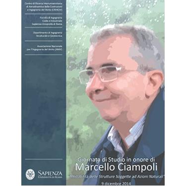 Imagem de Giornata di studio in onore di Marcello Ciampoli - "Affidabilità delle Strutture Soggette ad Azioni Naturali"