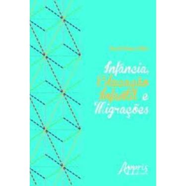 Imagem de Infância, educação infantil e migrações Capa comum – 25 fevereiro 2016