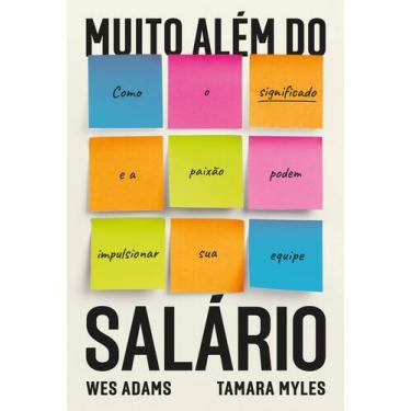 Imagem de Livro - Muito além do salário: Como o significado e a paixão podem imp