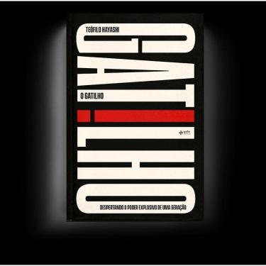 Imagem de O Gatilho - Despertando o Poder Explosivo de Uma Geração