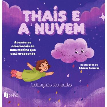 Imagem de Thaís e a nuvem: aventuras emocionais de uma menina que está crescendo