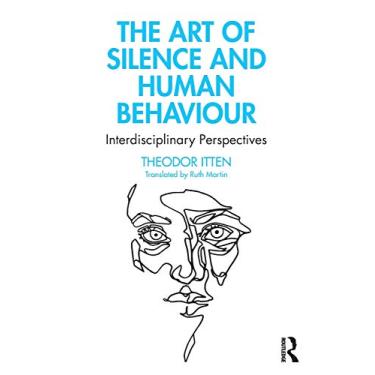 Imagem de The Art of Silence and Human Behaviour: Interdisciplinary Perspectives