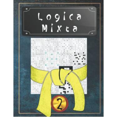 Imagem de Logica Mixta 2: 14 tipos diferentes de rompecabezas: 1000 rompecabezas de lógica | Nivel: fácil | Para principiantes a profesionales | sólo rompecabezas resolubles | incluye soluciones