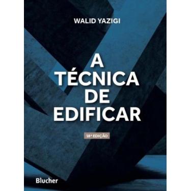 Imagem de A Técnica de Edificar - BLUCHER, 3