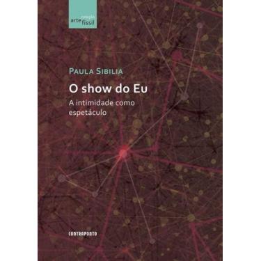 Imagem de O Show do Eu,o - Contraponto editora - Contra Ponto