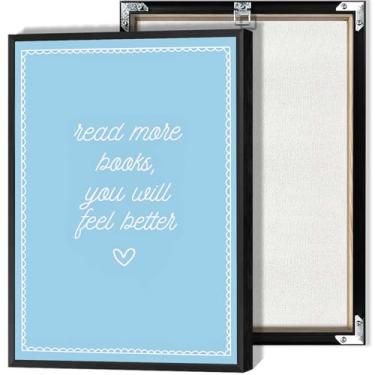 Imagem de Leia mais livros You Will Fell Better Pôster inspirador tela azul céu arte de parede impressões modernas para sala de estar quarto decoração de parede de casa 30,5 x 40,6 cm sem moldura