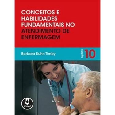 Imagem de Conceitos E Habilidades Fundamentais No Atendimento De Enfermagem