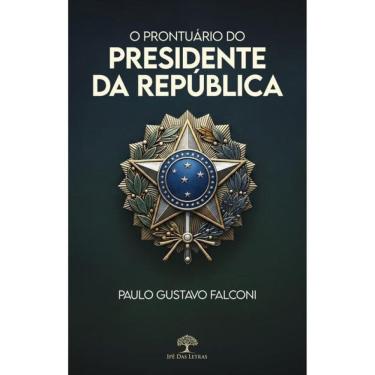 Imagem de O Prontuário Do Presidente Da República