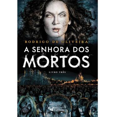 Imagem de Livro - A Senhora dos Mortos - Livro Três - Rodrigo de Oliveira 
