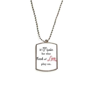 Imagem de DIYthinker Colar de aço inoxidável Shakespeare Music be The Food of Love com pingente para cachorro