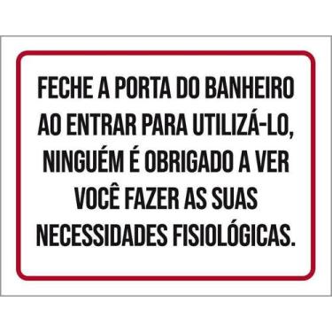 Imagem de Kit 5 Placa Acm Fecha A Porta Do Banheiro Ao Entrar 18X23 - Sinalizo