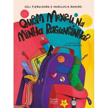 Imagem de Quem Mexeu na Minha Baguncinha - CIRANDA NA ESCOLA, Sortido