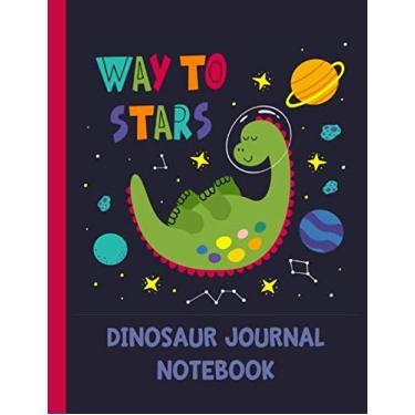 Imagem de The Way to Stars: Dinosaur Journal Notebook With Wide Ruled Pages for Boys and Girls Sized 8.5 x 11 Inches Fun Dinosaur Astronauts in Outer Space