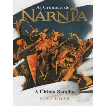 Imagem de Cronicas De Narnia, As - A Ultima Batalha - Colecao De Luxo
