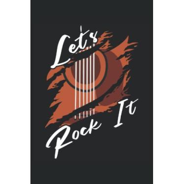 Imagem de Let's Rock It - Guitarist Notebook: DIN A5 (6x9) notebook for plucked and stringed instrument musicians with 120 lined pages and days of the week for the diary function