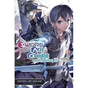 Imagem de Sword Art Online 24 (Light Novel): Unital Ring III