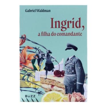 Imagem de Ingrid, a Filha do Comandante - BUZZ EDITORA, Sortido