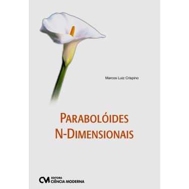 Imagem de Livro - Parabolóides N-Dimensionais - Marcos Luiz Crispino
