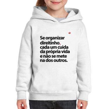 Imagem de Moletom Infantil Se organizar direitinho, cada um cuida da própria vid