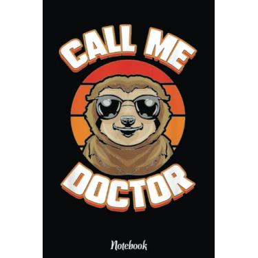Imagem de Doctor 2021 Graduation Party Doctorate Ph.D. Funny Sloth Notebook: Cute & Funny Test Day Graduation day Notebook Journal Gifts For Kids & Adults, Best Friend, Sister, Coworker,.. With 6x9 in 110pages