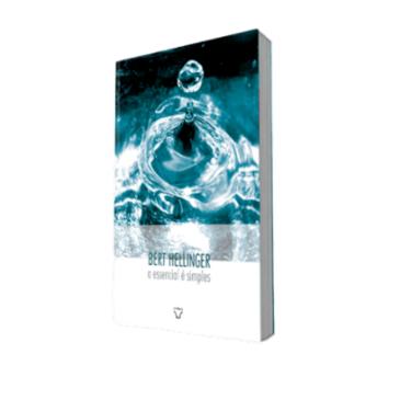 Imagem de O Essencial é Simples  - Bert Hellinger