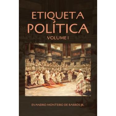 Imagem de Clube de Autores, Livro ETIQUETA POLÍTICA VOL 1