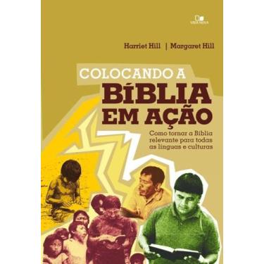 Imagem de Colocando a biblia em acao - como tornar a biblia relevante para todas