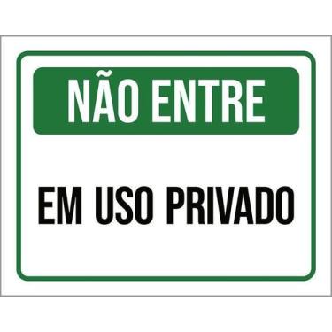 Imagem de Kit 10 Placa Acm Não Entre Em Uso Privado 18X23 - Sinalizo