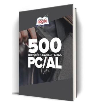 Imagem de Caderno PC-AL - 500 Questões Gabaritadas - Apostilas Opção