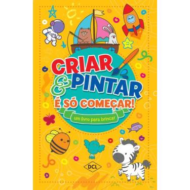 Imagem de Livro - Criar e pintar é só começar - Amarelo