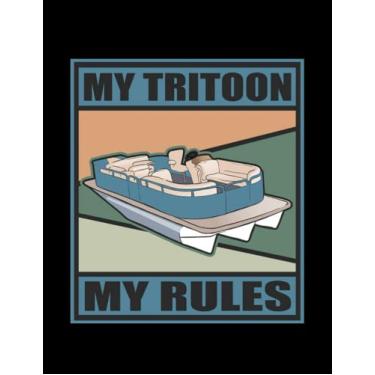 Imagem de Journal Tritoon My Tritoon My Rules Pontoon Captain Tritoons 2: Cute Notebook 100 pages 8.5"x11"