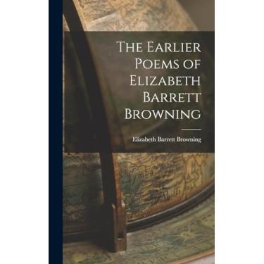 Imagem de The Earlier Poems of Elizabeth Barrett Browning