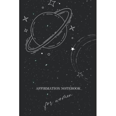 Imagem de Affirmation Notebook for Women: Log Book for Positive Thinking | Record Your Morning, Afternoon, and Evening Affirmations | Conclude With a Daily Overall Reflection - Black Cover Design