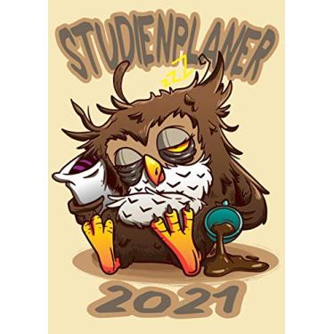 Imagem de Studienplaner 2021: Wochenplaner zum notieren, organisieren und planen DIN A4. Kalender/Terminkalender/Monats- / Tagesübersicht/Kontakt- / Geburtstags listen/Müde Eule mit Kaffee