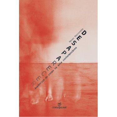 Imagem de Livro - Desaparecer: ausências do corpo na arte contemporânea