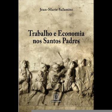 Imagem de Trabalho E Economia Nos Santos Padres