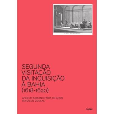Imagem de Segunda Visitação Da Inquisição À Bahia - 1618-1620