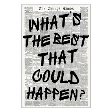 Imagem de What'S The Best That Could Happen Poster Vintage Preto Branco Jornal Tela Arte de Parede Afirmações Positivas Impressão Pintura para Casa Quarto Dormitório Decoração de Parede 30,5 x 40,6 cm Sem