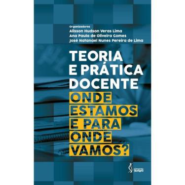 Imagem de Teoria e prática docente: onde estamos e para onde vamos