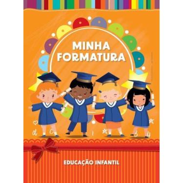 Imagem de Minha formatura - educação infantil - DIVULGAÇÃO CULTURAL, 3