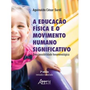 Imagem de A Educação Física E O Movimento Humano Significativo: Uma Possibilidade Fenomenológica