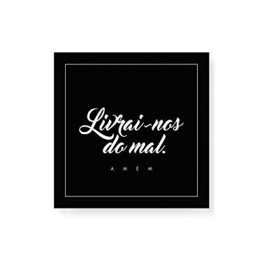Imagem de Arte Maníacos Quadro Decorativo em Tela Canvas Livrai-nos Do Mal Fundo Preto - 30x30cm