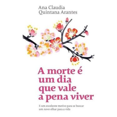 Imagem de Livro - A morte é um dia que vale a pena viver - Editora Sextante