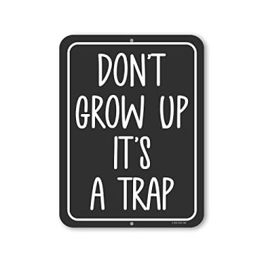 Imagem de Honey Dew Gifts, Don't Grow Up It's a Trap, 23 cm x 30 cm, Poste de placa de metal, placas de parede para decoração de casa, presente de inauguração de casa, placa de pendurar na parede, placas de
