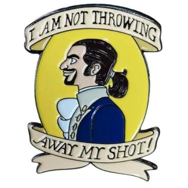 Imagem de Broche esmaltado "I Am Not Throwing Away My Shot! Teatro Musical Hamilton Broadway Alexander Lafayette, 3 cm, 1.2 Inches, Esmalte, Esmalte