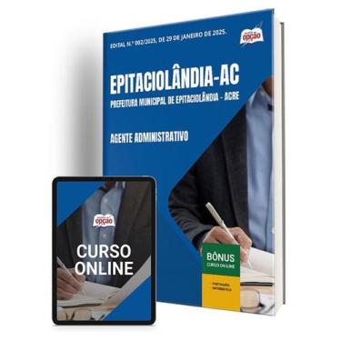 Imagem de Apostila Prefeitura de Epitaciolândia - AC  - Agente Administrativo - 
