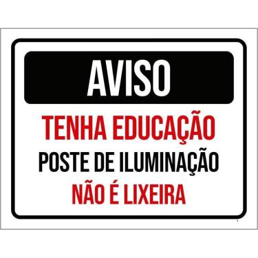 Imagem de Kit 3 Placas Aviso Tenha Educação Poste Iluminação Lixo