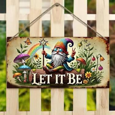 Imagem de Placa suspensa de 10 x 20 cm – sinal Let It Be com gnomo arco-íris jardim rústico decoração de casa de fazenda para cerca, varanda, jardim (casa vintage e design floral)