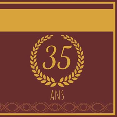 Imagem de 35 Ans: Cadeau d'anniversaire Son Jubilé Livre à Personnaliser Accessoires Journal Intime Decoration Idee Carnet Cahier Pour Hommes, Femmes, Frère, Sœur, Mari, Meilleur Amie, Meilleur Ami - 100 Pages